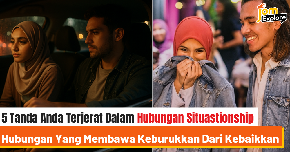 5 Tanda Anda Terjerat Dalam Hubungan Situationship! Elakkan