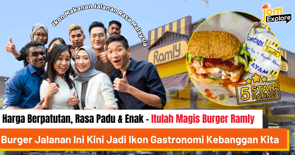 Keunikan Burger Ramly Sedap dan Bersepah!