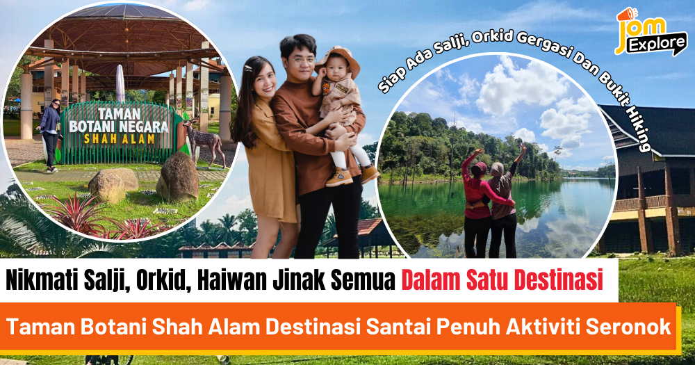 5 Aktiviti BEST Boleh Dilakukan Taman Botani Negara Shah Alam