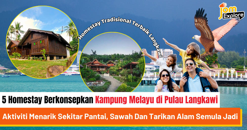 Mencari Homestay Unik Di Langkawi? Ini 5 Terbaik!