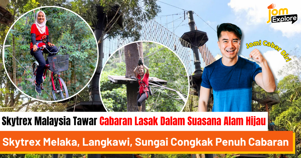 Skytrex Malaysia: Panduan Aktiviti Lasak di Tiga Lokasi Popular