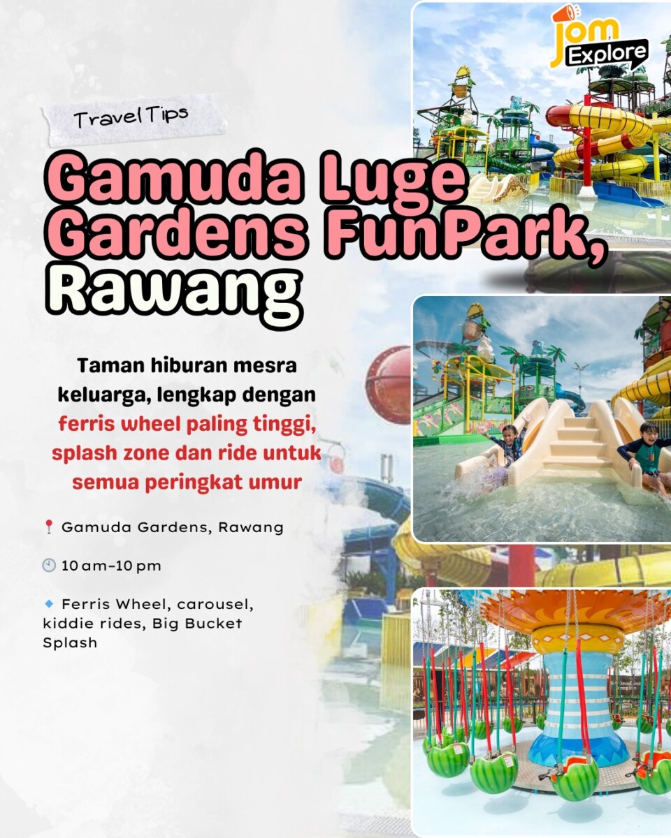  Gamuda Gardens di Rawang dengan ferris wheel tertinggi & splash zone. 