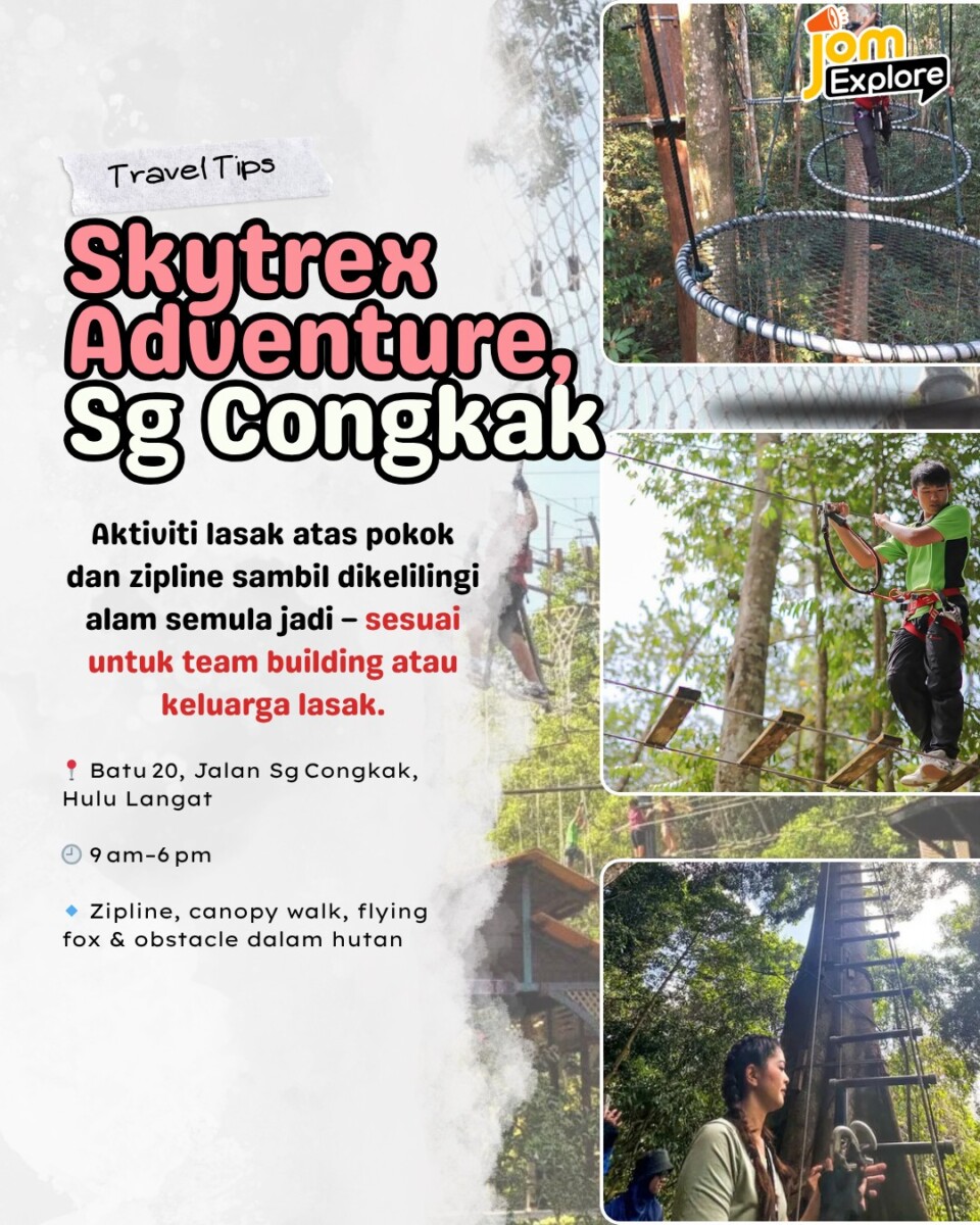 Skytrex Adventure, dengan aktiviti lasak dengan zipline & canopy walk. 