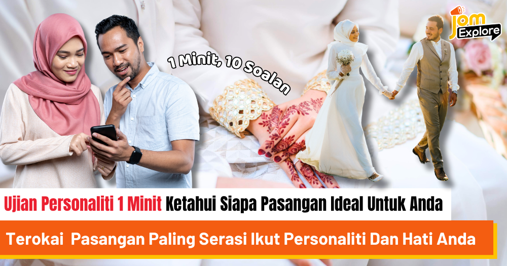 Ujian Personaliti Pasangan Ideal: 1 Minit Tentukan Jenis Cinta Anda