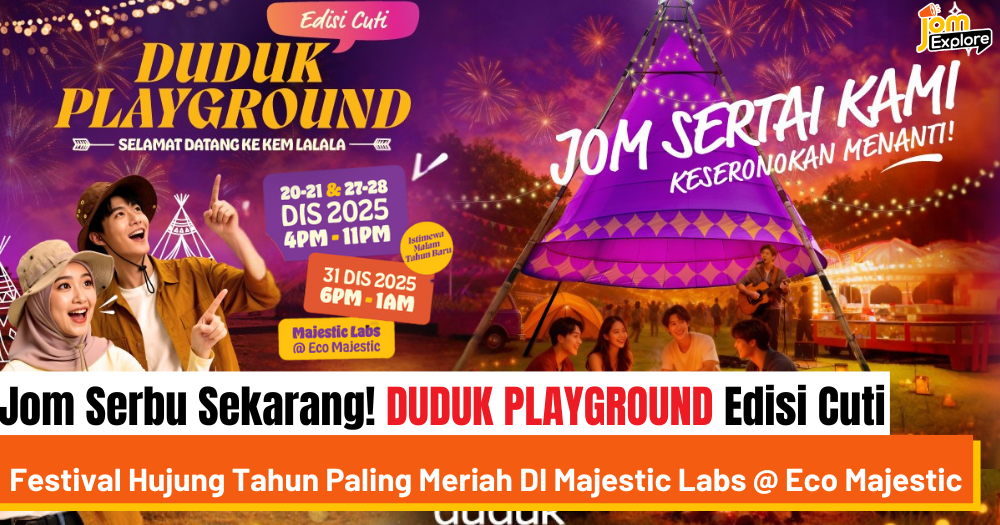 DUDUK PLAYGROUND Edisi Cuti HUJUNG TAHUN PALING Meriah Di Majestic Labs @ Eco Majestic